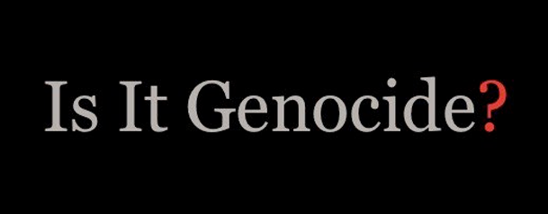 White text on a black background, posing the question: is it genocide? The question mark is red, evocative of blood.